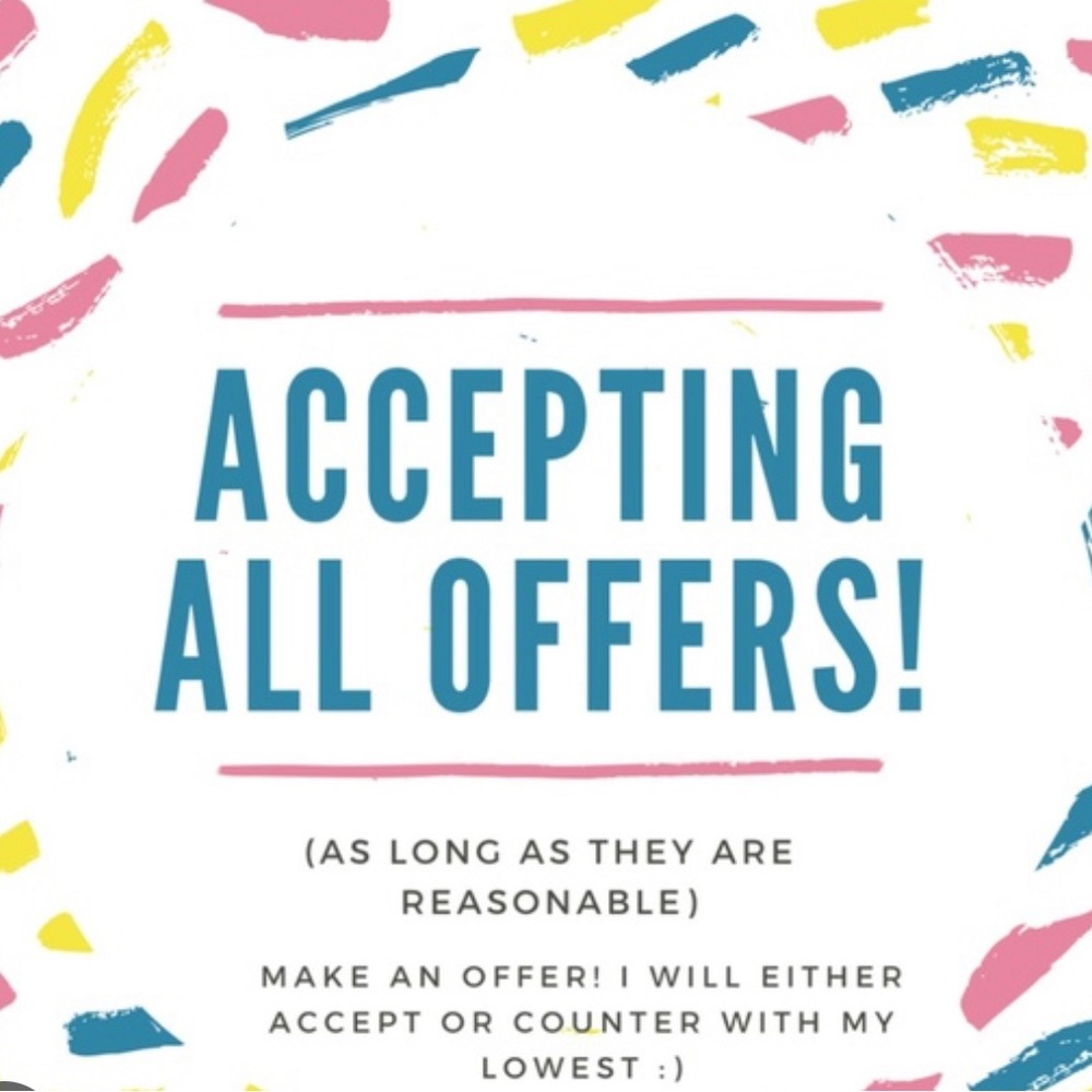 Accepting offers … please feel free to make a reasonable offer